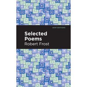 Selected Poems -- Robert Frost